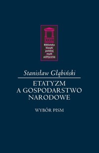 Etatyzm a gospodarstwo narodowe - Głąbiński Stanisław - książka