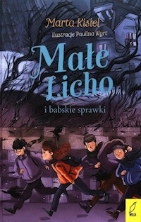 Małe Licho i babskie sprawki Tom 4 - Marta Kisiel - książka