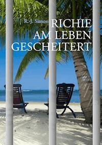 Richie am Leben gescheitert - R.J. Simon - ebook