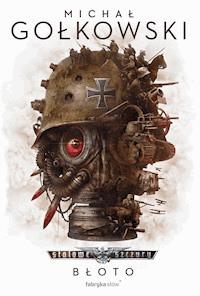 Stalowe szczury. Błoto. Tom 1 - Gołkowski Michał - ebook + audiobook