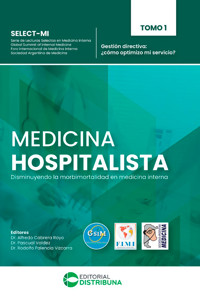 Medicina Hospitalista. Tomo 1: Gestión directiva: ¿cómo optimizo mi servicio? - Alfredo Cabrera Rayo - ebook