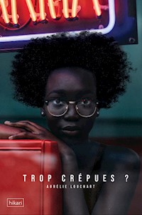Trop crépues ? - Aurélie Louchart - ebook