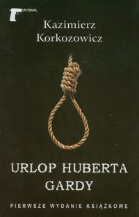 Urlop Huberta Gardy - Korkozowicz Kazimierz - ebook + książka