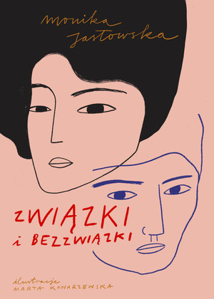 Związki i bezzwiązki - Monika Jasłowska - książka