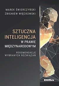 Sztuczna inteligencja w prawie międzynarodowym - Świerczyński Marek, Więckowski Zbigniew - książka