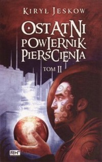 Ostatni powiernik pierścienia Tom 2 - Kirył Jeskow - ebook