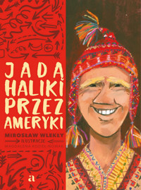 Jadą Haliki przez Ameryki - Mirosław Wlekły - książka