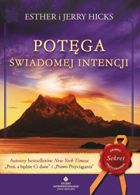 Potęga świadomej intencji - Esther I Jerry Hicks - ebook