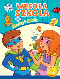 Wesoła szkoła. Mnożę i dzielę - zbiorowa praca - książka