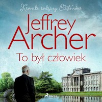 To był człowiek - Jeffrey Archer - audiobook