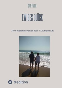 Ewiges Glück - Sven Frank - ebook
