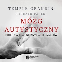 Mózg autystyczny. Podróż w głąb niezwykłych umysłów - Temple Grandin, Richard Panek - ebook + audiobook