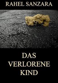Das verlorene Kind - Rahel Sanzara - ebook