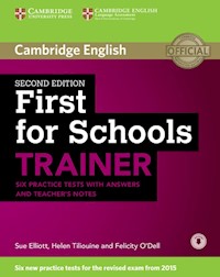 First for Schools Trainer Six Practice Tests with answers - Elliot Sue, Yiliouine Helen, O'Dell Felicity - książka