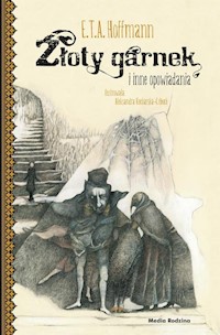 Złoty garnek i inne opowiadania - Hoffmann E.T.A. - książka