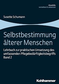 Selbstbestimmung älterer Menschen - Susette Schumann - ebook