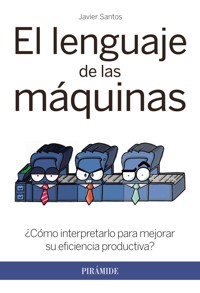 El lenguaje de las máquinas - Javier Santos - ebook