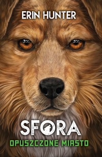 Sfora Tom 1 Opuszczone miasto - Erin Hunter - książka