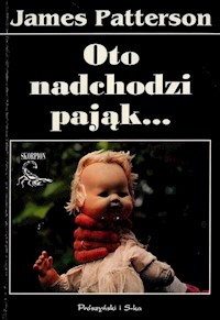 Oto nadchodzi pająk... - James Patterson - ebook