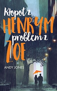 Kłopot z Henrym, problem z Zoe - Andy Jones - książka