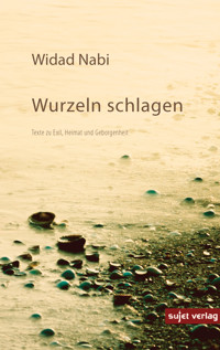 Wurzeln schlagen - Widad Nabi - ebook