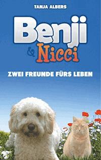 Benji und Nicci. Zwei Freunde fürs Leben - Tanja Albers - ebook