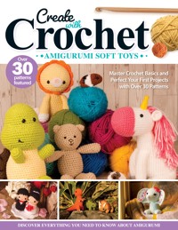 Create with Crochet: Amigurumi Soft Toys - Jen Neal - ebook
