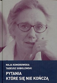 Pytania które się nie kończą - Komorowska Maja, Sobolewski Tadeusz - książka