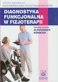 Diagnostyka funkcjonalna w fizjoterapii -  - książka