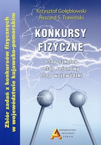 Konkursy fizyczne etap szkolny etap rejonowy etap wojewódzki - Gołębiowski Krzysztof, Trawiński Ryszard S. - książka