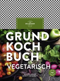 Grundkochbuch vegetarisch - Dr. Oetker - ebook