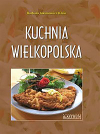 Kuchnia wielkopolska - Jakimowicz-Klein Barbara - książka