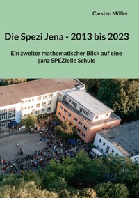 Die Spezi in Jena - 2013 bis 2023 - Carsten Müller - ebook