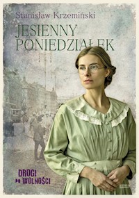 Drogi do wolności Jesienny poniedziałek - Stanisław Krzemiński - książka
