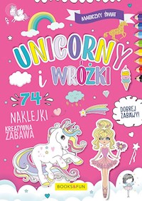 Magiczny Świat Unicorny i Wróżki -  - książka