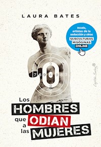 Los hombres que odian a las mujeres - Laura Bates - ebook