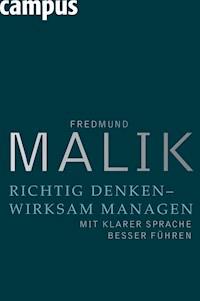 Richtig denken - wirksam managen - Fredmund Malik - ebook