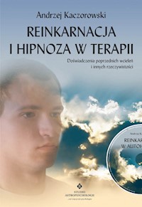 Reinkarnacja i hipnoza w terapii z płytą CD - Kaczorowski Andrzej - książka