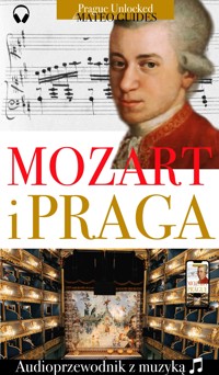 Mozart i Praga - Audiowizualna wycieczka z utworami muzycznymi - Lubor Matěj  - ebook