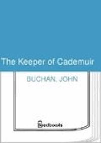 The Keeper of Cademuir - John Buchan - darmowy ebook