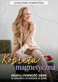 Kobieta magnetyczna - Aleksandra Wardzyńska - ebook