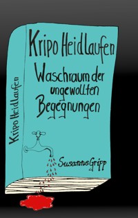 Kripo Heidlaufen 1 - Susanne Gripp - ebook