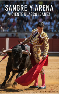 Sangre y Arena - Vicente Blasco Ibanez - ebook