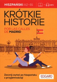 Hiszpański Krótkie historie Por las calles de Madrid -  - książka