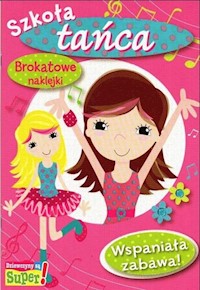 Wspaniała zabawa Szkoła tańca Brokatowe naklejki -  - książka