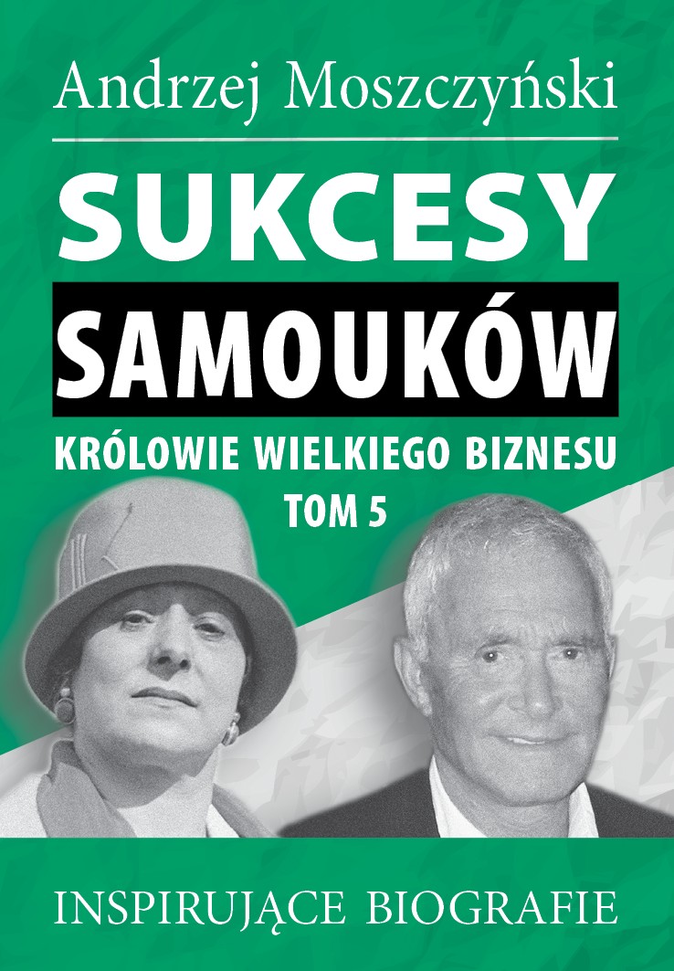 Okładka:Sukcesy Samouków. Królowie wielkiego biznesu, tom 5 