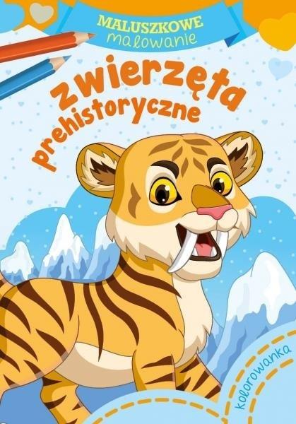 Maluszkowe malowanie. Zwierzęta prehistoryczne - zbiorowa praca - książka