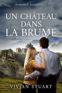 Un Château dans la brume - Vivian Stuart - ebook