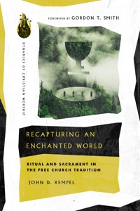 Recapturing an Enchanted World - John D. Rempel - ebook