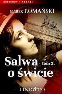 Salwa o świcie. Serca Szpiegów - Romański Marek - ebook